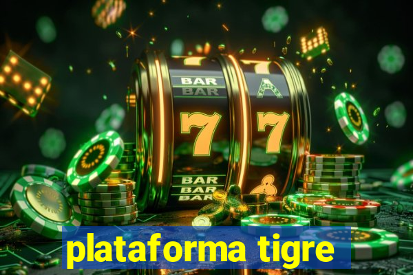 plataforma tigre